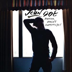 Forever Hasn't Happened Yet by Doe, John