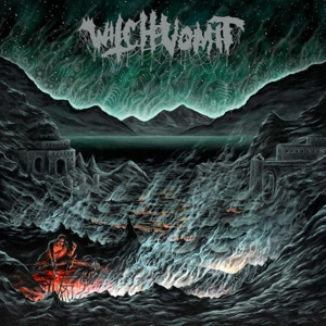 Buried Deep In a Bottomless Grave by Witch Vomit