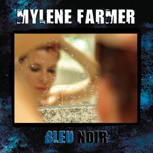 Bleu Noir by Farmer, Mylene