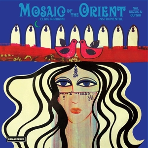 Mosaic of the Orient by Rahbani, Elias