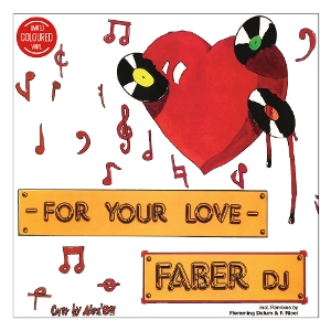 For Your Love by Faber DJ