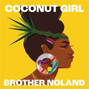 Coconut Girl (1983 & 2023) by Brother Noland