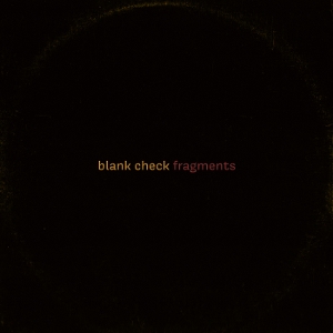 Fragments by Blank Check