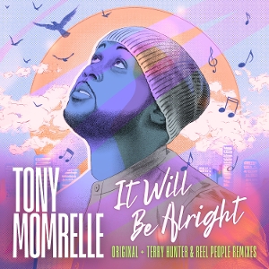 It Will Be Alright by Momrelle, Tony