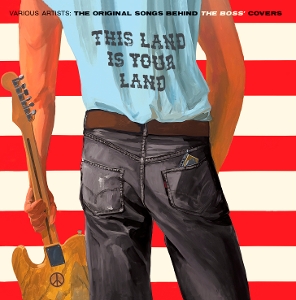 This Land is Your Land - the Original Songs Behind the Boss' Covers by V/A
