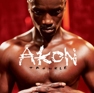 Trouble by Akon