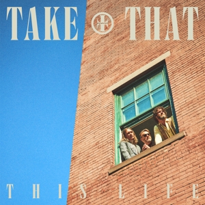 This Life by Take That