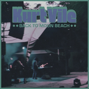 Back To Moon Beach by Vile, Kurt