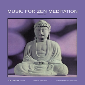 Music For Zen Meditation by Scott, Tony