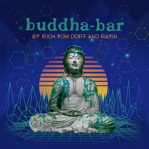 By Rich Vom Dorf & Ravin by Buddha Bar