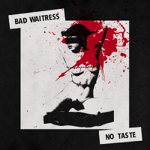 No Taste by Bad Waitress