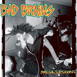 Omega Sessions by Bad Brains