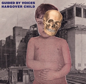 Hangover Child by Guided By Voices