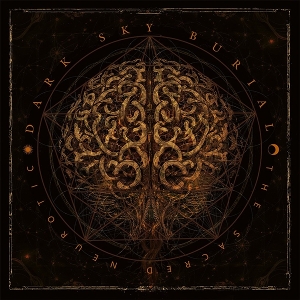 Sacred Neurotic by Dark Sky Burial