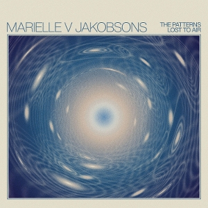 Patterns Lost To Air by Jakobsons, Marielle V