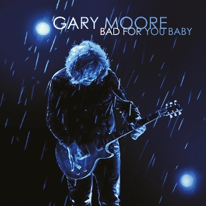 Bad For You Baby by Moore, Gary