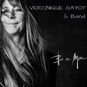 Be a Man by Gayot, Veronique