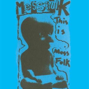 This is Mess Folk... and More by Mess Folk