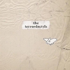 Terrordactyls by Terrordactyls