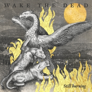 Still Burning by Wake the Dead