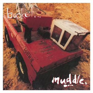 Muddle by Bucket