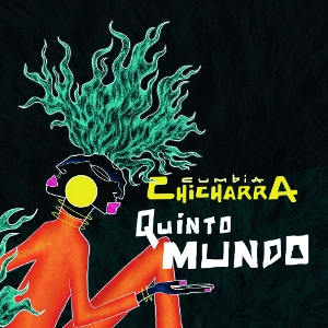Quinto Mundo by Cumbia Chicharra