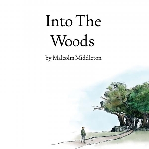 Into the Woods by Middleton, Malcolm