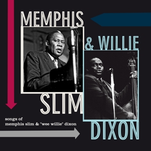 Songs of Memphis Slim & Willie Dixon by Slim, Memphis & Wi...