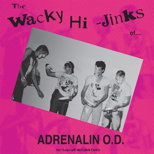 The Wacky Hi-Jinks of... (35 Ann. Edition) by Adrenalin O.D.