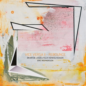 Vice Versa Ii - Rebounce by De Looze, Bram & Felix...