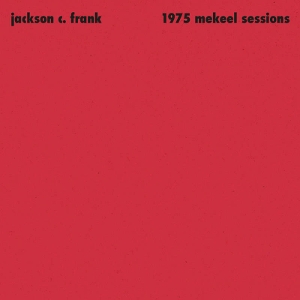 1975 Mekeel Sessions by Frank, Jackson C.