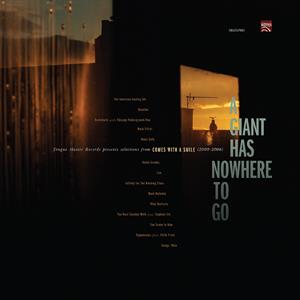 A Giant Has Nowhere To Go: Tongue Master Records Presents Selections From Comes With a Smile (2000-2006) by V/A