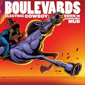 Electric Cowboy: Born In Carolina Mud by Boulevards