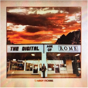 Digital Age of Rome by Morris, T. Hardy