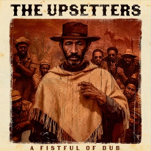 A Fistful of Dub by Upsetters