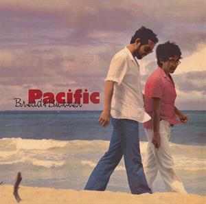 Pacific (1981) by Bread & Butter