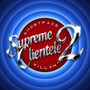 Supreme Clientele 2 by Ghostface Killah