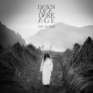 Ver Sacrum by Dawn of the Dark Age