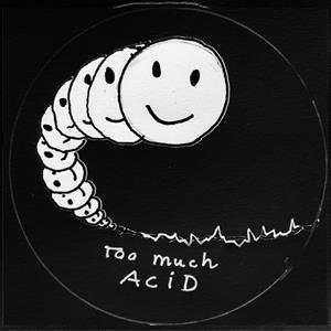 Too Much Acid by Rvds