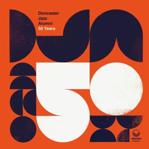 50 Years by Doncaster Jazz Alumni