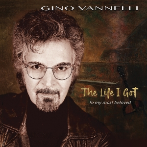 Life I Got (To My Most Beloved) by Vannelli, Gino