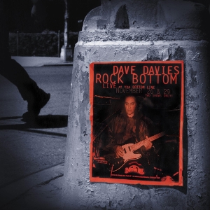 Rock Bottom: Live At the Bottom Line by Dave Davies