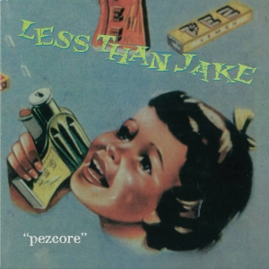 Pezcore by Less Than Jake