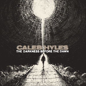 Darkness Before the Dawn by Hyles, Caleb