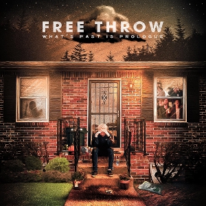 What's Past is Prologue by Free Throw