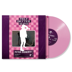 Felt Better Alive by Doherty, Peter