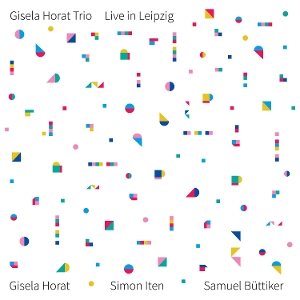 Live In Leipzig by Gisela Horat Trio