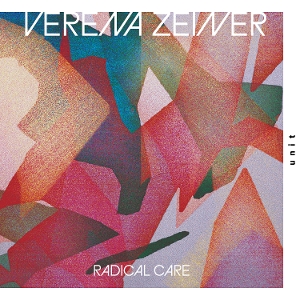Radical Care by Zeiner, Verena
