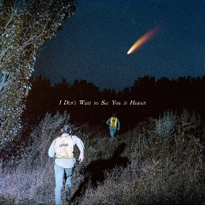 I Don't Want To See You In Heaven by Callous Daoboys
