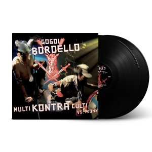 Multi Kontra Culti Vs Irony by Gogol Bordello